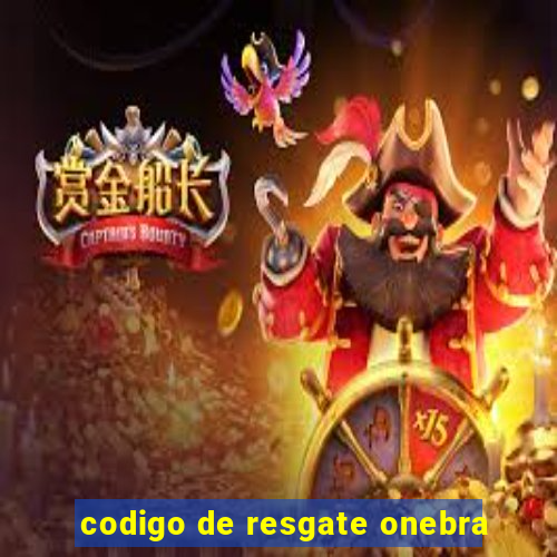 codigo de resgate onebra