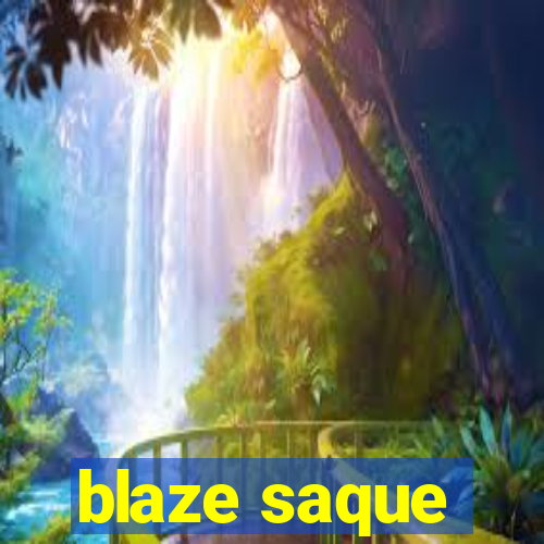 blaze saque