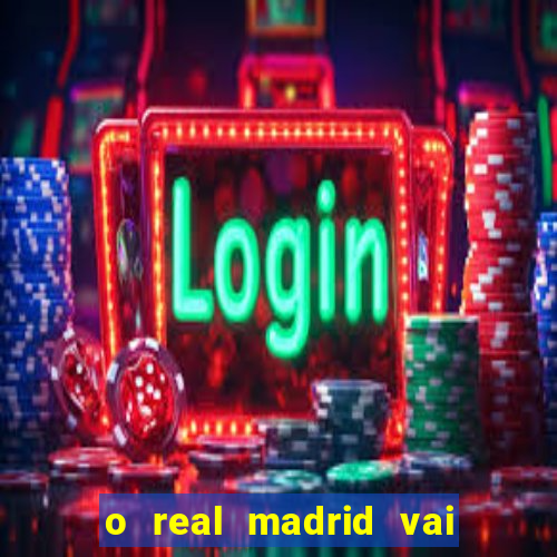 o real madrid vai pegar quem