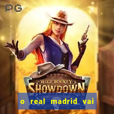 o real madrid vai pegar quem