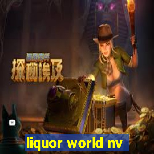 liquor world nv