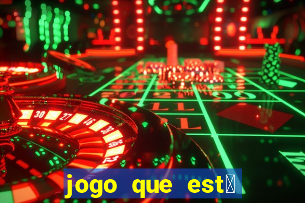 jogo que est谩 dando dinheiro