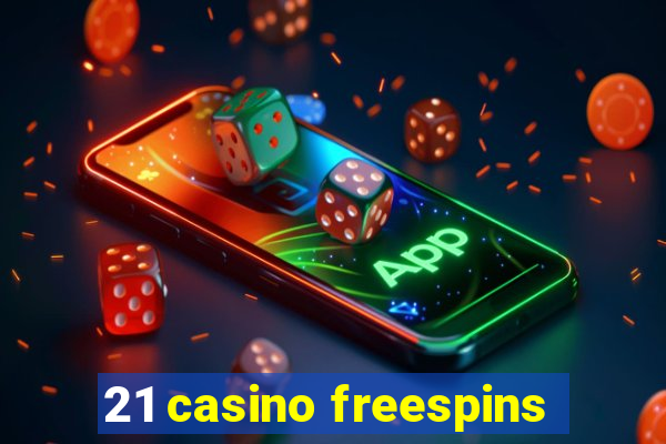 21 casino freespins