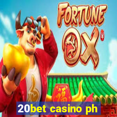 20bet casino ph