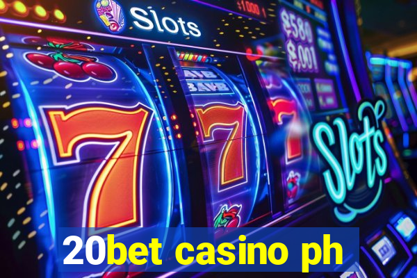 20bet casino ph