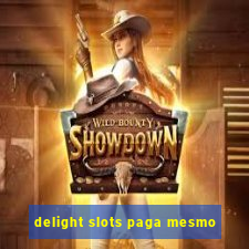 delight slots paga mesmo