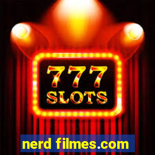 nerd filmes.com