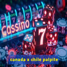 canada x chile palpite