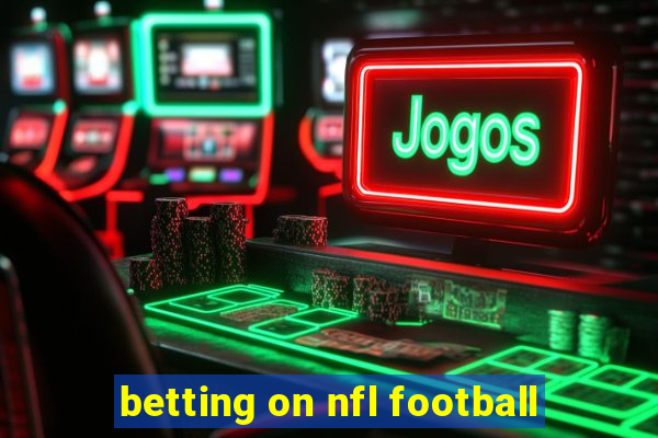 betting on nfl football