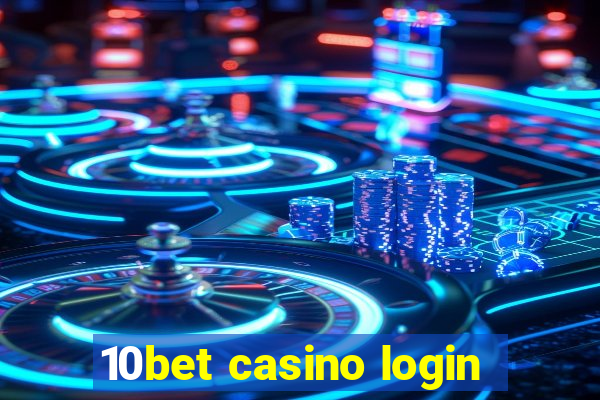 10bet casino login