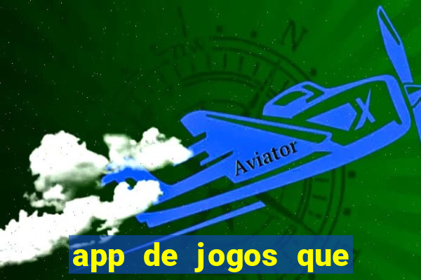 app de jogos que ganha dinheiro