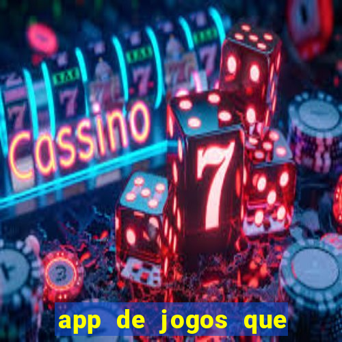 app de jogos que ganha dinheiro