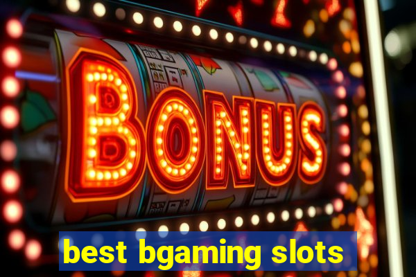 best bgaming slots