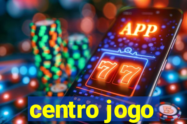 centro jogo