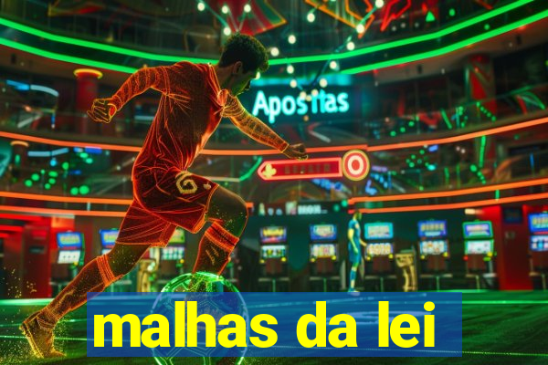 malhas da lei