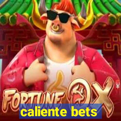 caliente bets