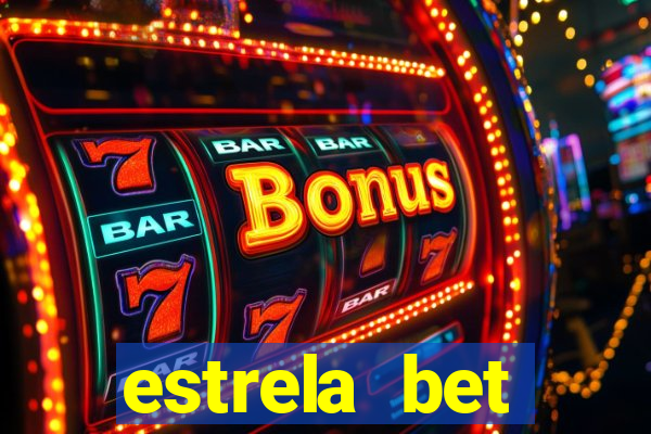 estrela bet dep贸sito m铆nimo