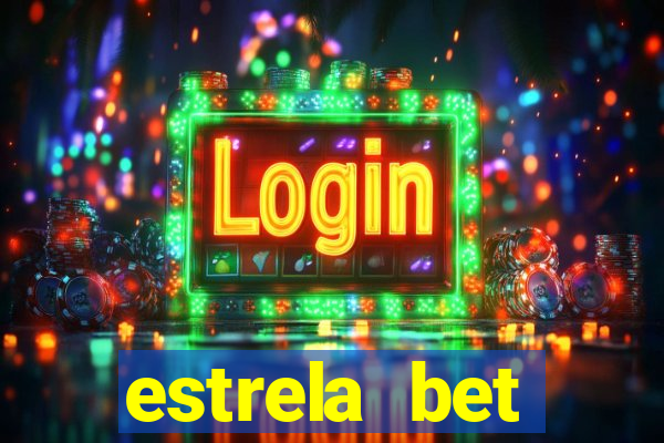 estrela bet dep贸sito m铆nimo