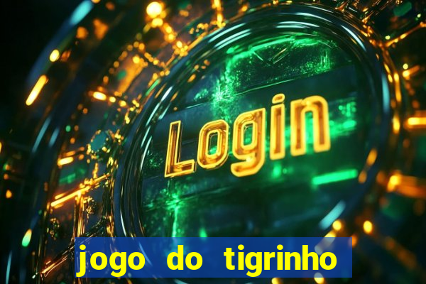 jogo do tigrinho depósito de 1 real