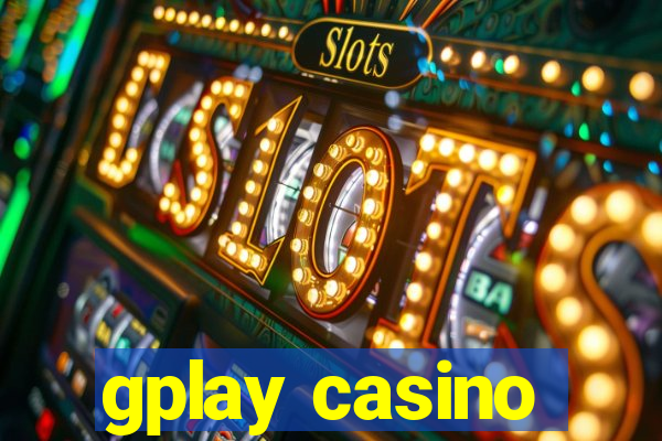 gplay casino