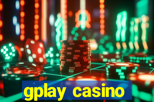 gplay casino