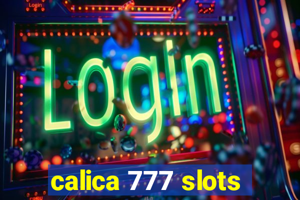 calica 777 slots