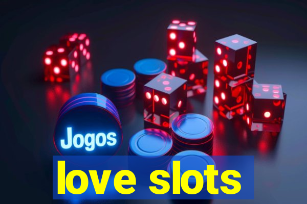 love slots