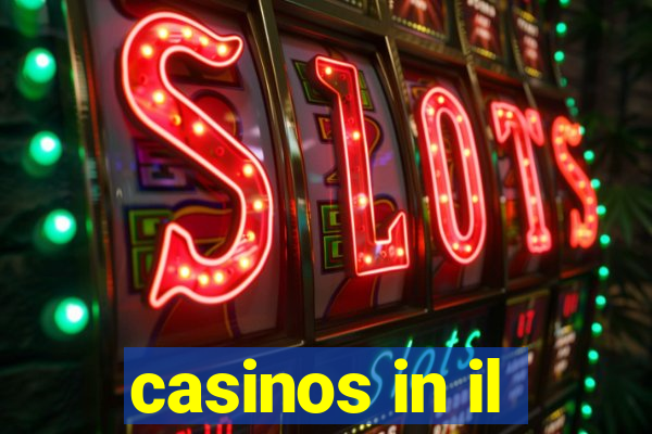 casinos in il