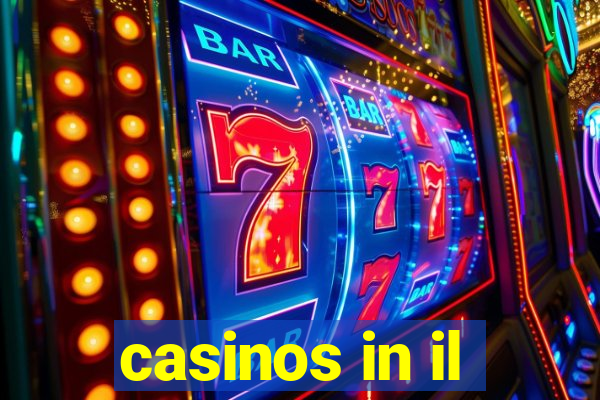 casinos in il