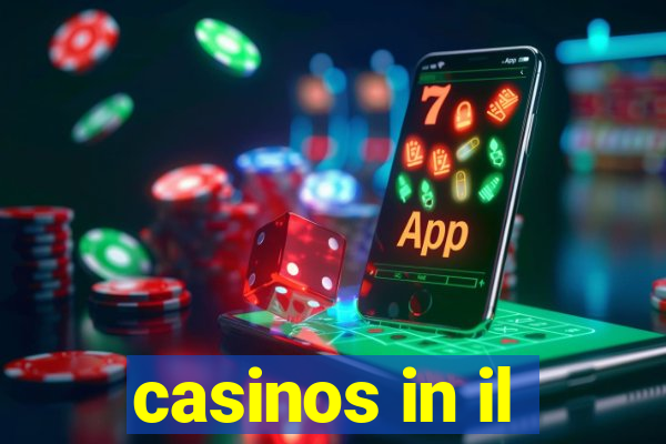 casinos in il