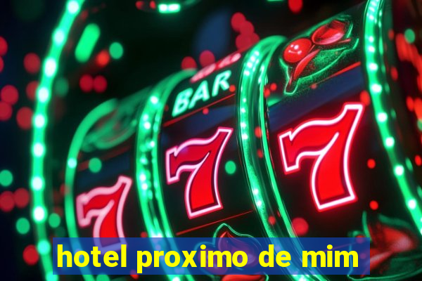 hotel proximo de mim