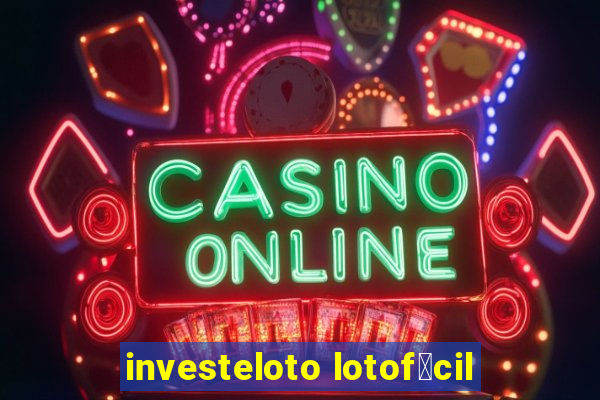 investeloto lotof谩cil