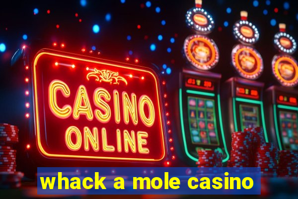 whack a mole casino