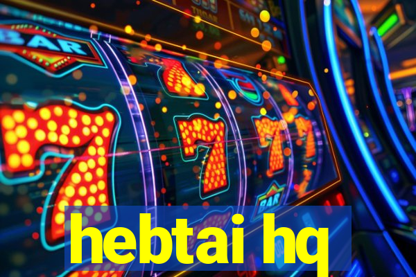 hebtai hq