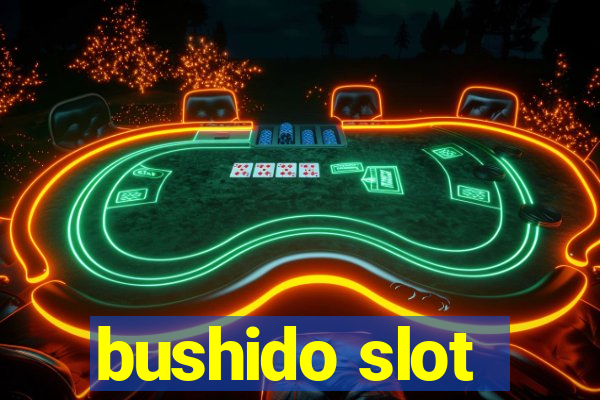 bushido slot