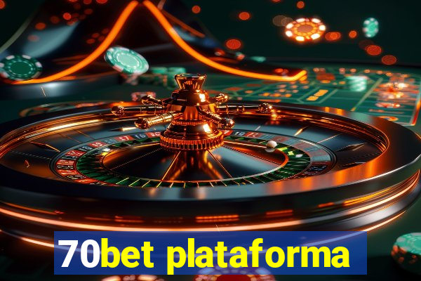 70bet plataforma