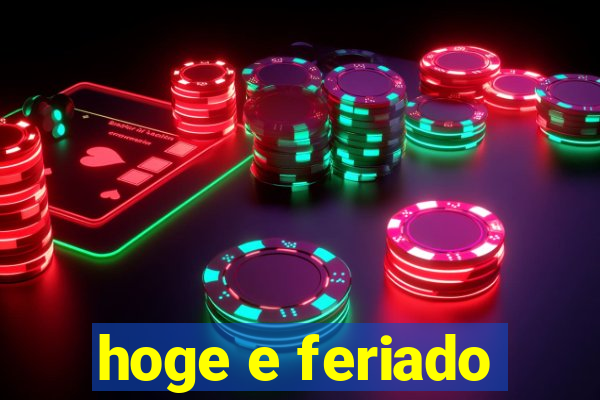 hoge e feriado