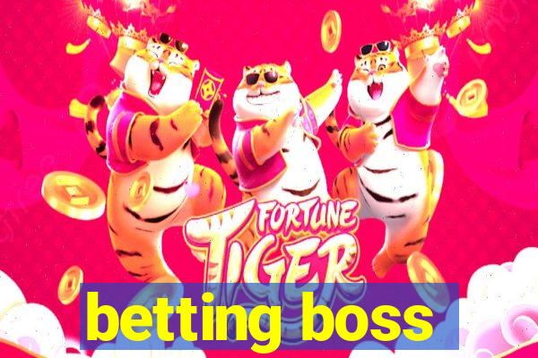 betting boss