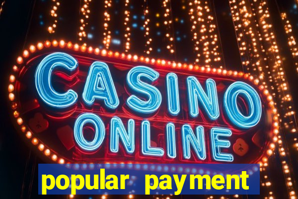 popular payment methods online casinos