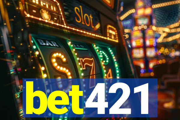 bet421