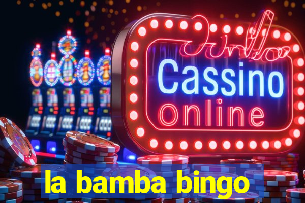 la bamba bingo