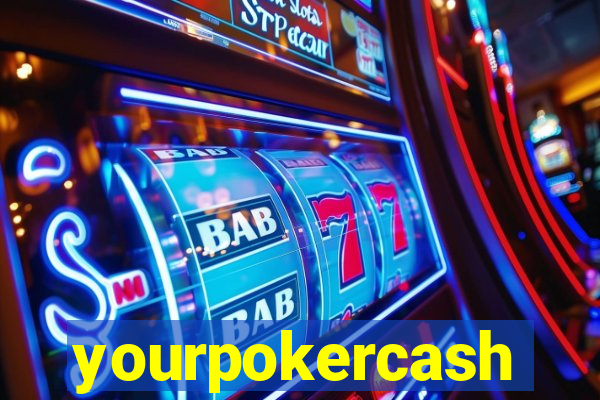 yourpokercash