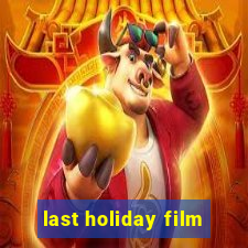 last holiday film