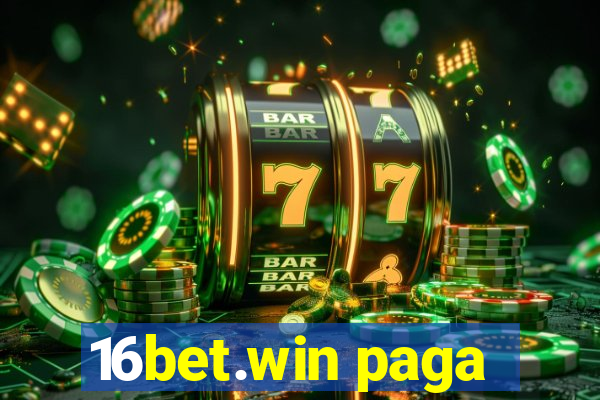 16bet.win paga