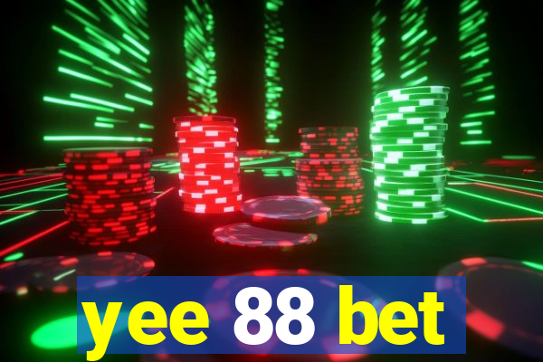 yee 88 bet