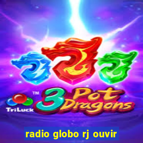 radio globo rj ouvir