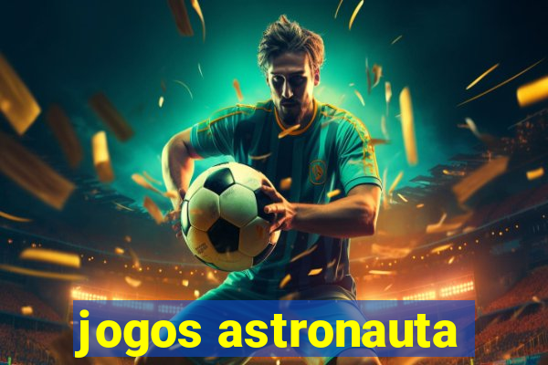 jogos astronauta