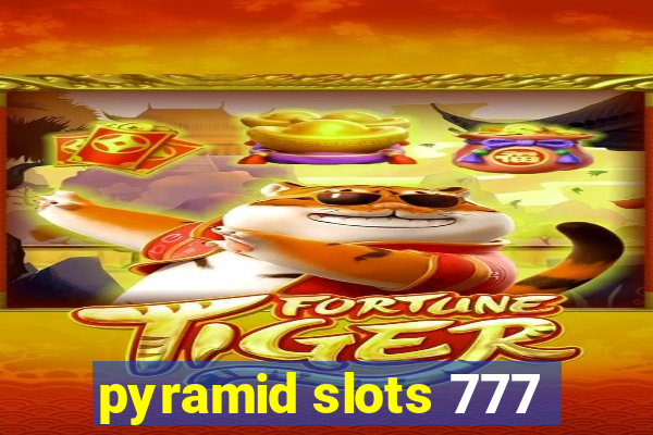 pyramid slots 777