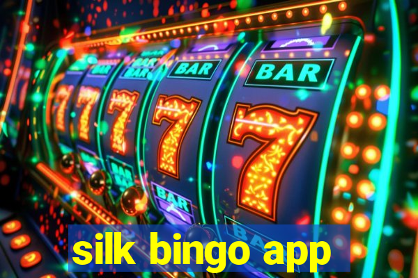 silk bingo app