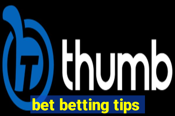 bet betting tips